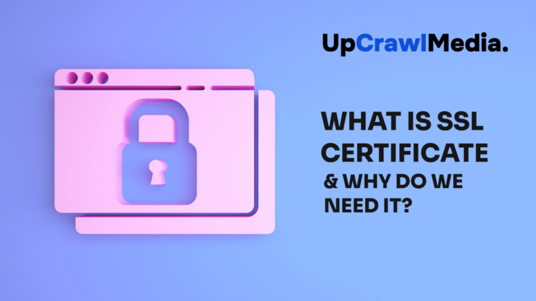 WHAT IS SSL CERTIFICATE AND WHY DO WE NEED IT?