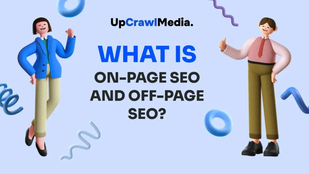 What is On-Page SEO and Off-Page SEO?