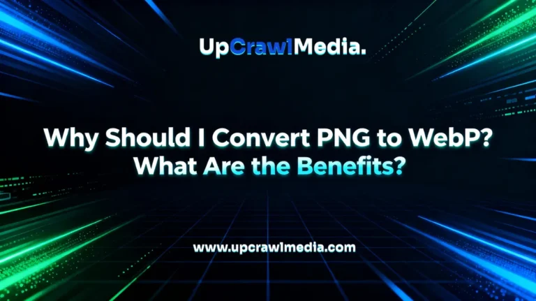 Why Should I Convert PNG to WebP? What Are the Benefits?